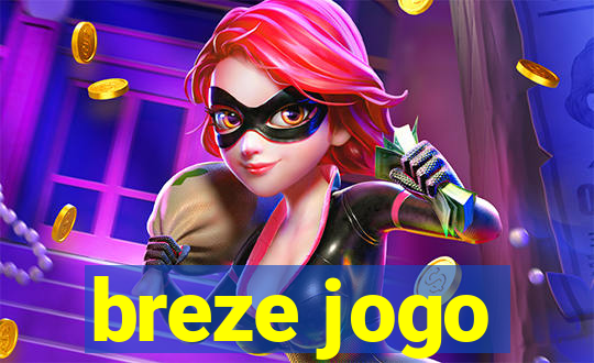 breze jogo