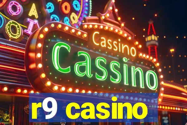 r9 casino