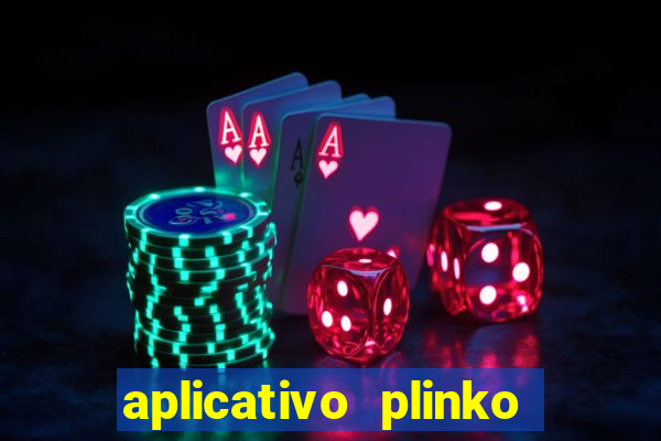 aplicativo plinko paga mesmo