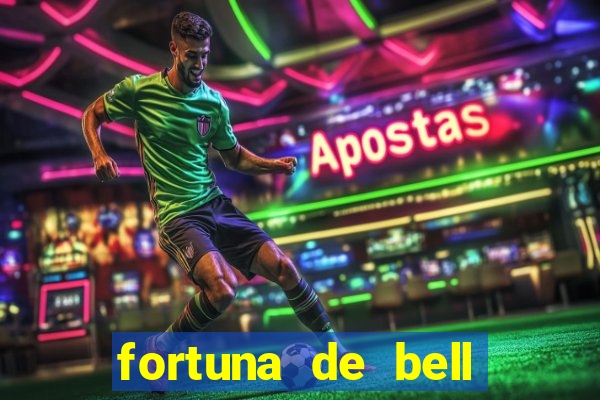 fortuna de bell marques 2024