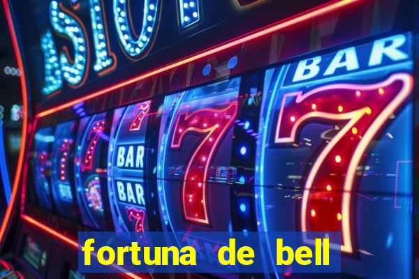 fortuna de bell marques 2024