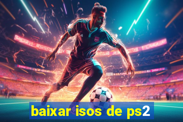 baixar isos de ps2