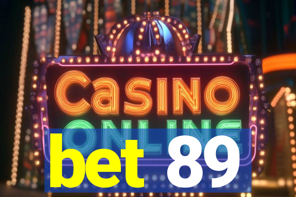 bet 89