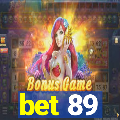 bet 89