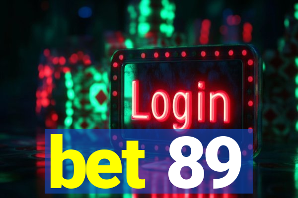 bet 89