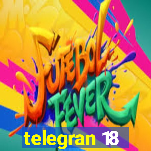 telegran 18