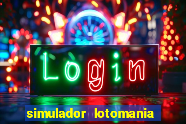 simulador lotomania - lotodicas