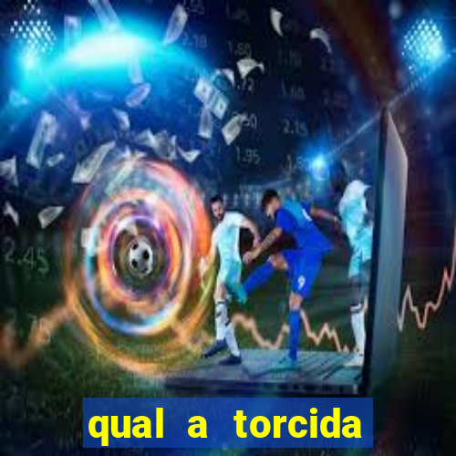 qual a torcida mais bonita do brasil