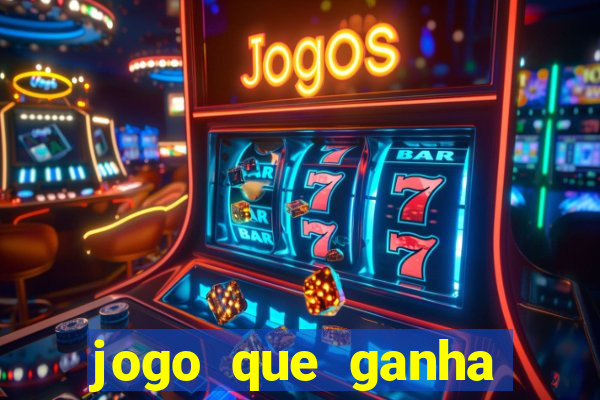 jogo que ganha dinheiro sem colocar dinheiro