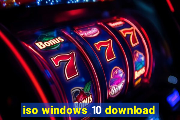 iso windows 10 download