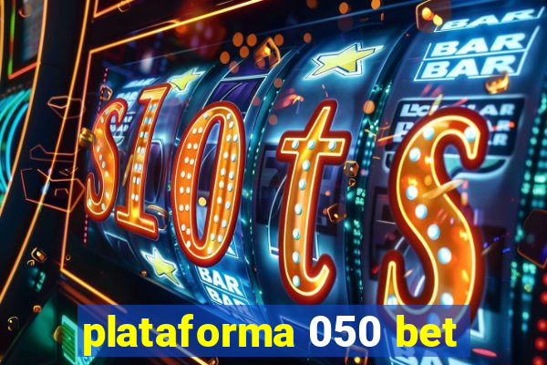 plataforma 050 bet