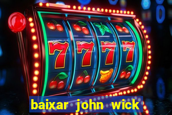 baixar john wick de volta ao jogo mega