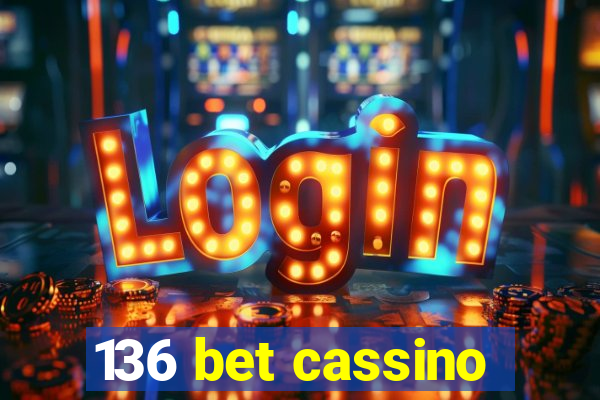 136 bet cassino