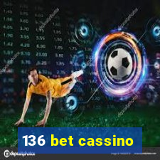 136 bet cassino