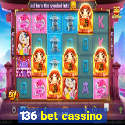 136 bet cassino