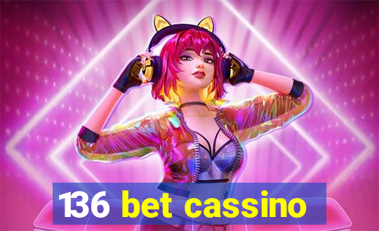 136 bet cassino