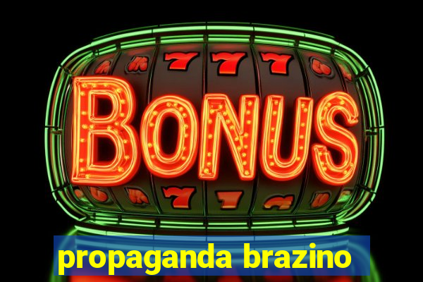 propaganda brazino