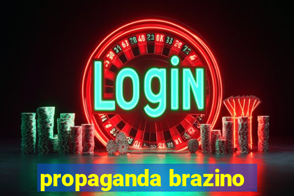 propaganda brazino