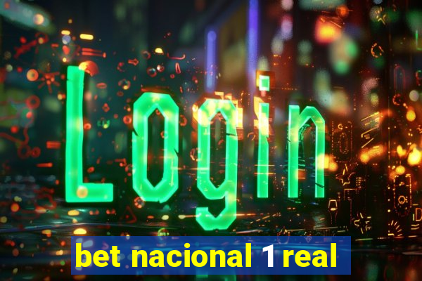 bet nacional 1 real