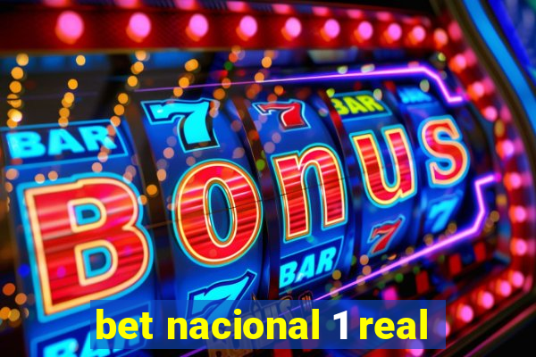 bet nacional 1 real