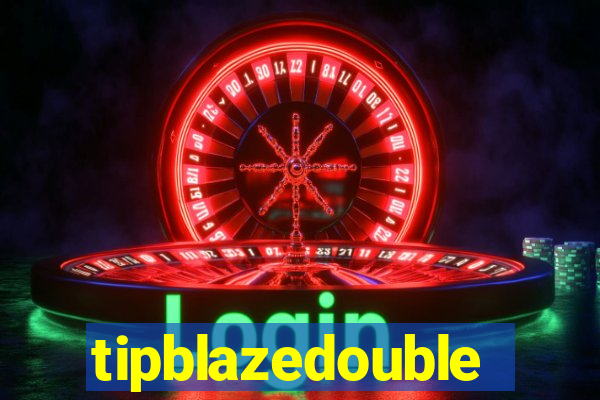 tipblazedouble