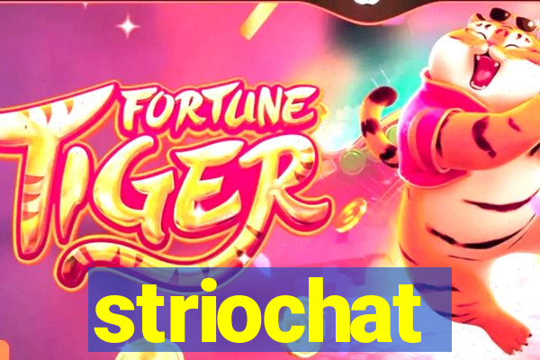 striochat