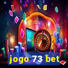 jogo 73 bet