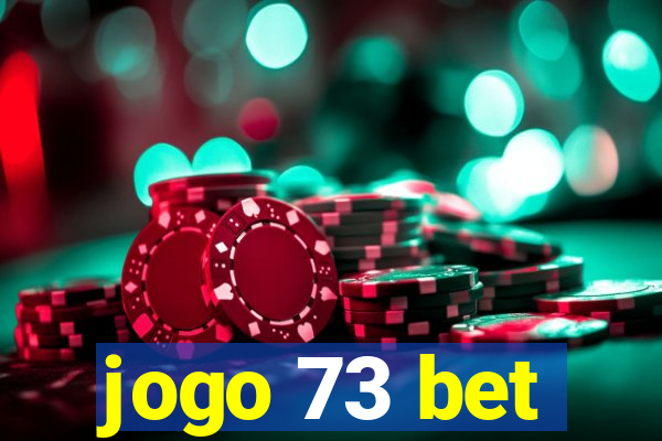 jogo 73 bet