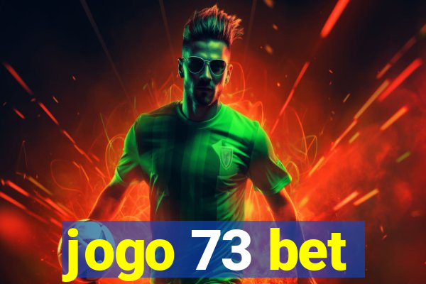 jogo 73 bet