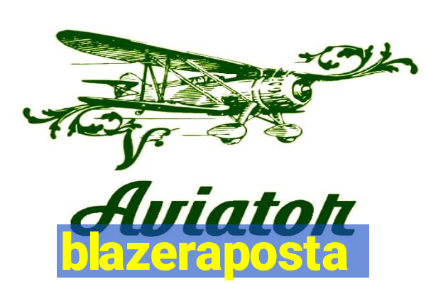 blazeraposta