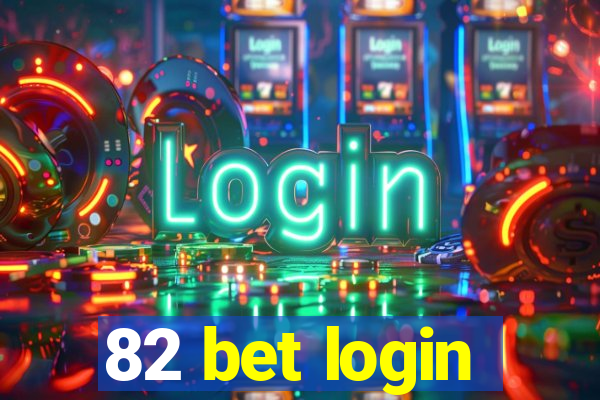 82 bet login