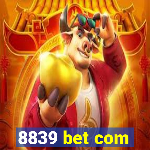 8839 bet com