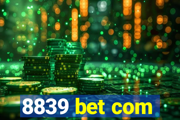 8839 bet com