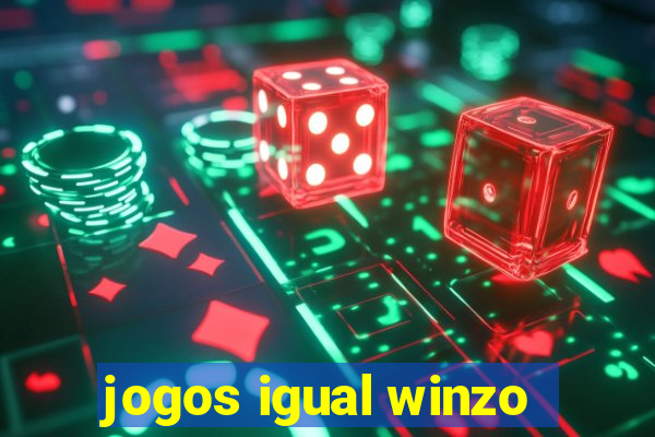 jogos igual winzo