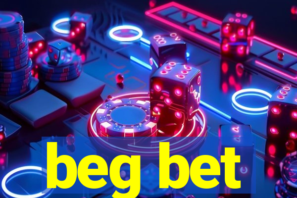 beg bet