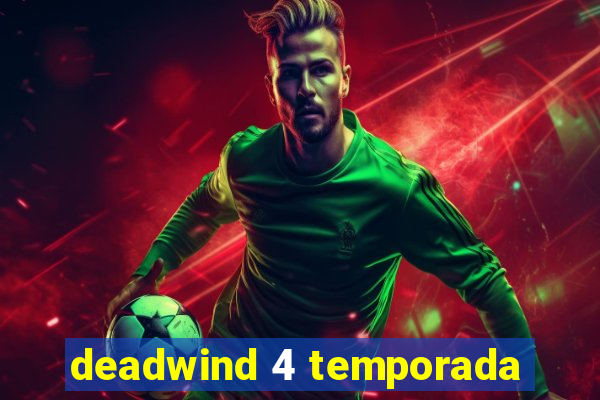 deadwind 4 temporada