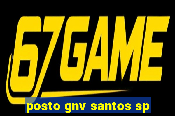 posto gnv santos sp