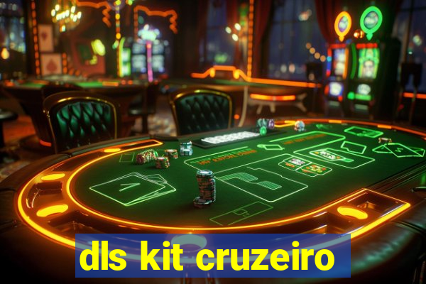 dls kit cruzeiro