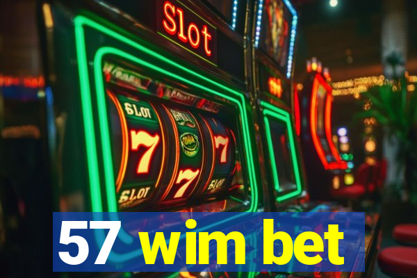 57 wim bet