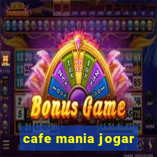 cafe mania jogar