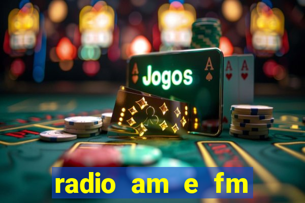 radio am e fm casas bahia