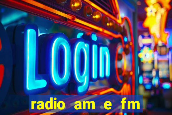 radio am e fm casas bahia