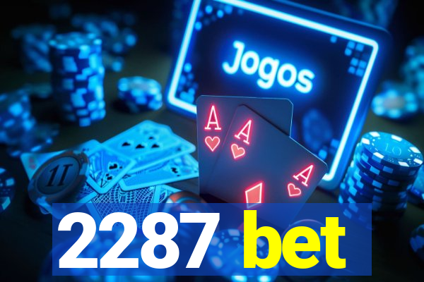 2287 bet