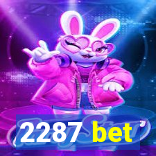 2287 bet