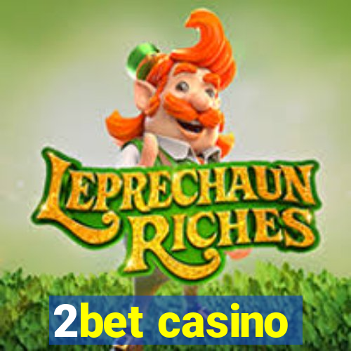 2bet casino