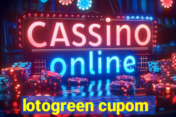 lotogreen cupom