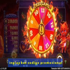 inplaybet codigo promocional