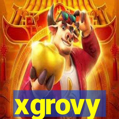 xgrovy