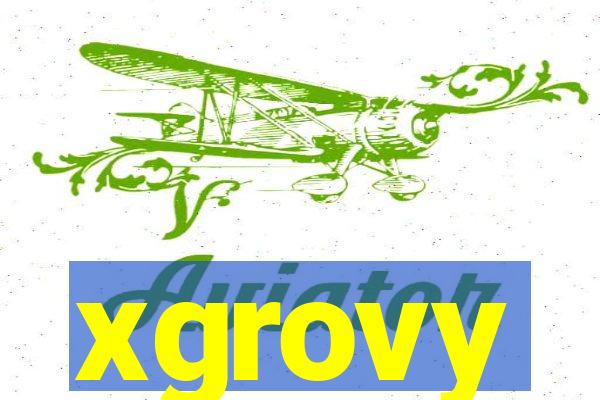 xgrovy