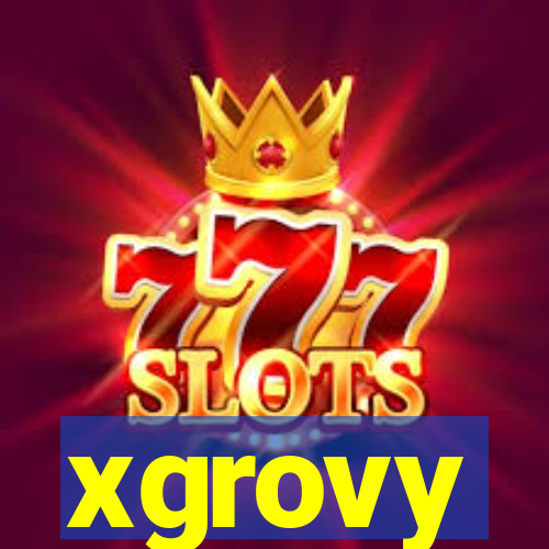 xgrovy